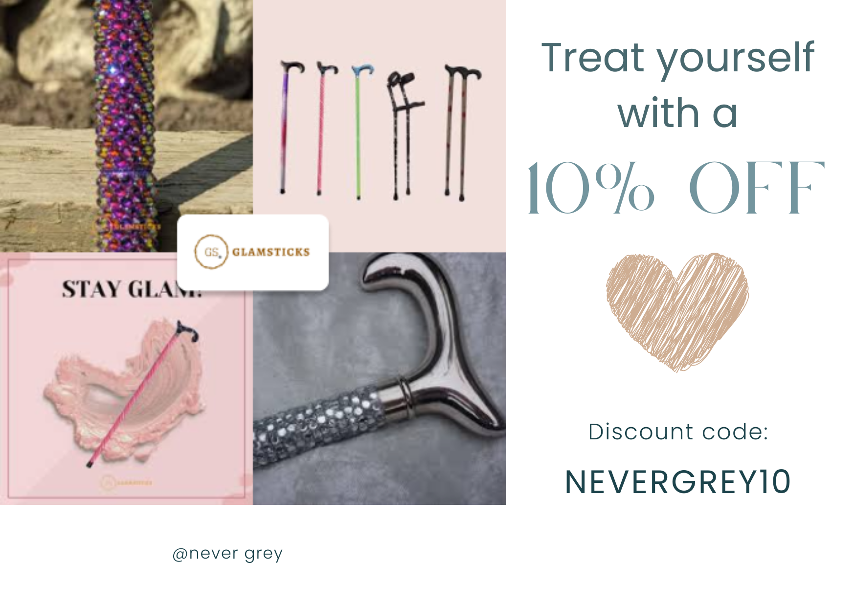 A gift voucher to get 10% off a Glamstick, with the discount code NEVERGREY10